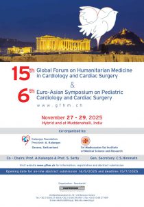 15th Global Forum on Humanitarian Medicine in Cardiology and Cardiac Surgery & 6th Euro-Asian Symposium of Paediatric Cardiology and Cardiac Surgery